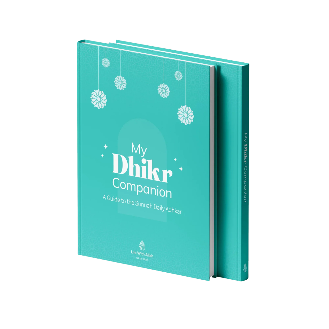 My Dhikr Companion: A Guide to the Sunnah Daily Adhkar