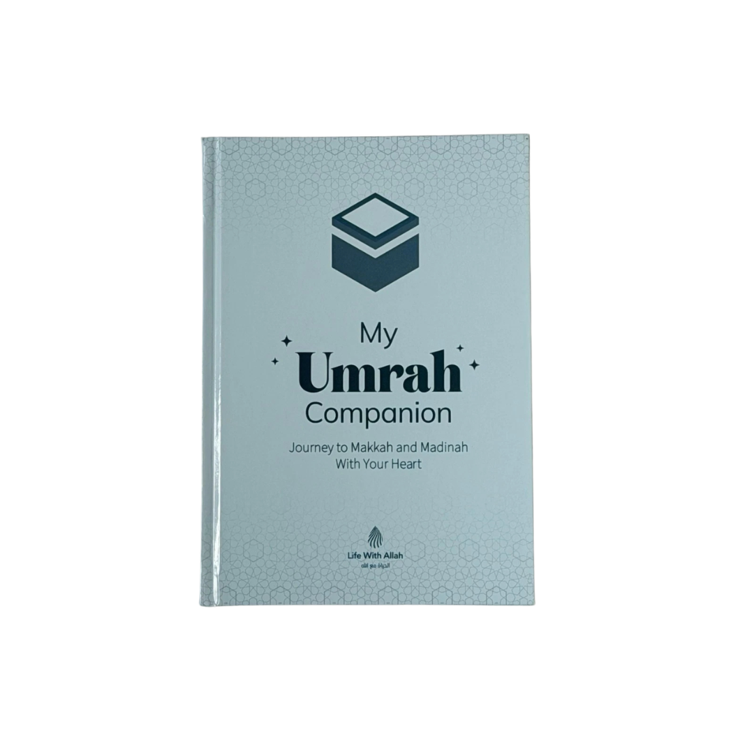 My Umrah Companion: Journey to Makkah and Madinah With Your Heart